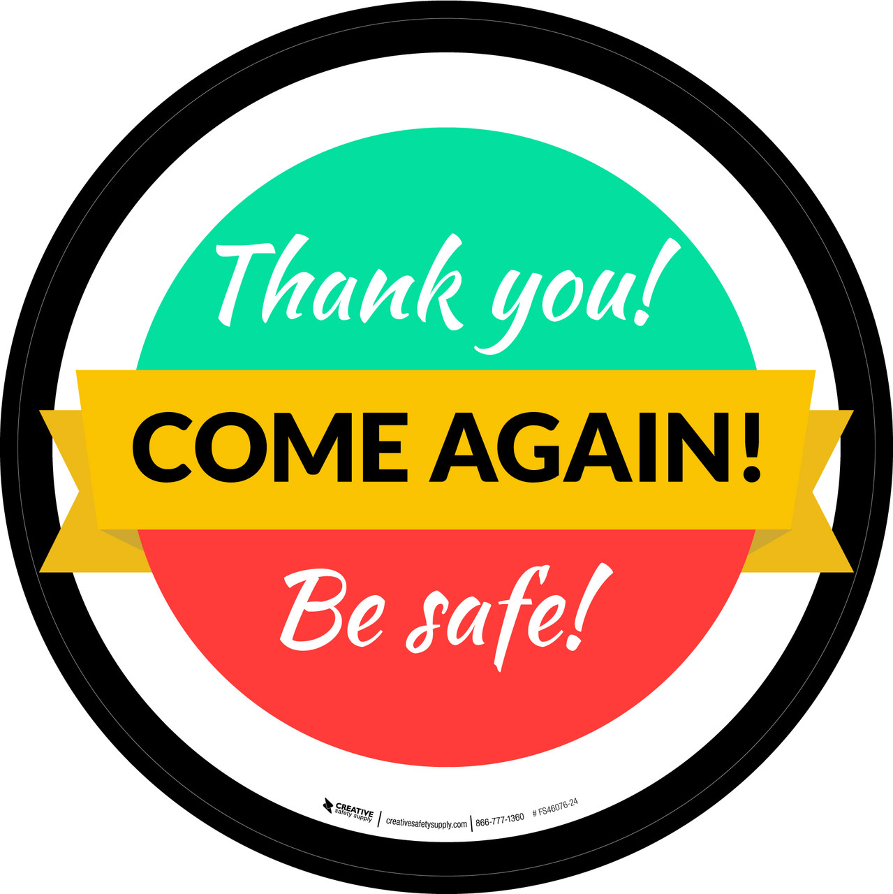Come Again Thank you Be safe Circle - Floor Sign