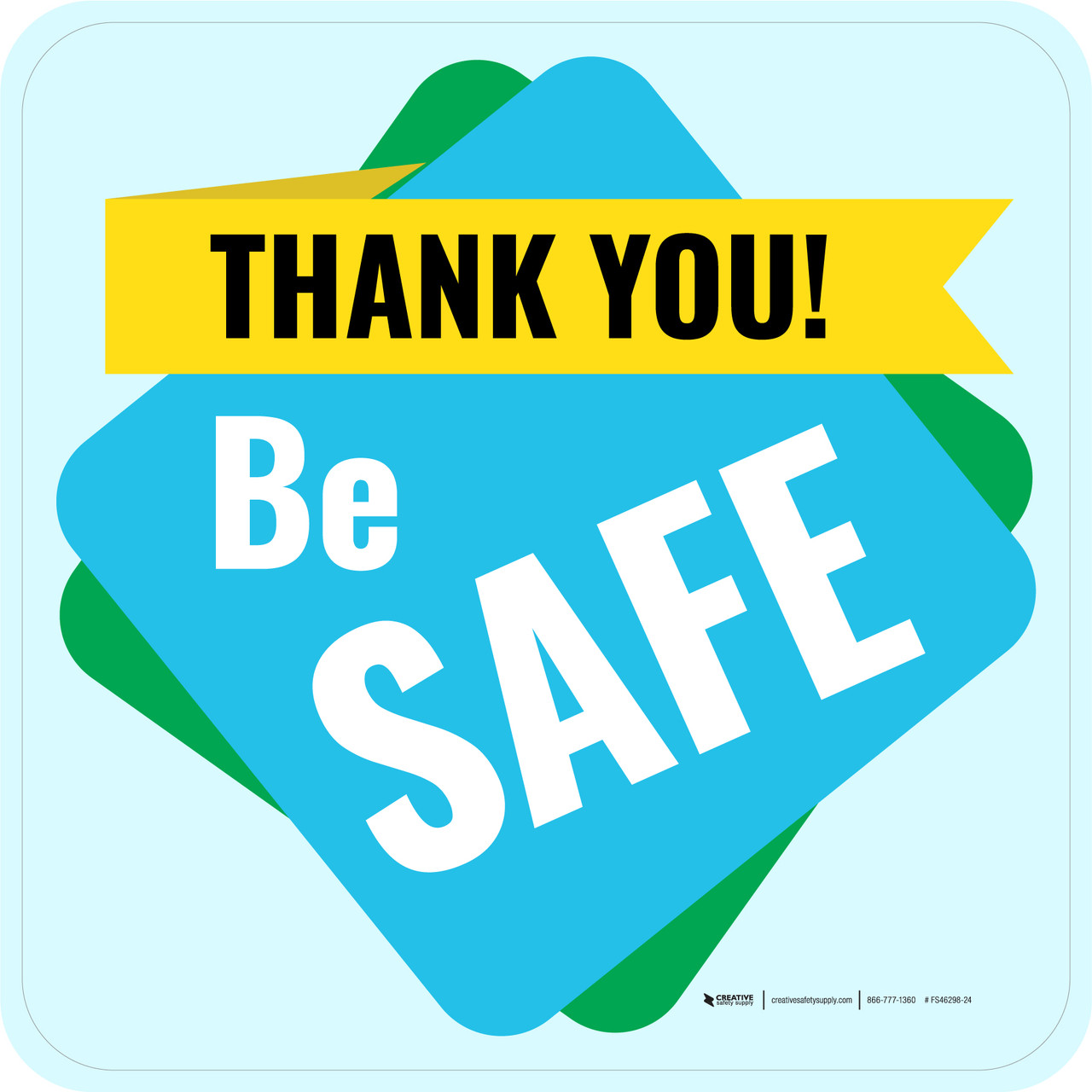 Thank you！ Thank You Be Safe Square - Floor Sign