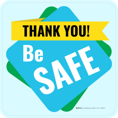 Thank You Be Safe Square - Floor Sign