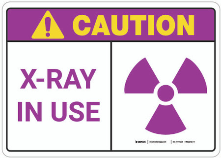 Caution: X Ray In Use - Wall Sign | Creative Safety Supply