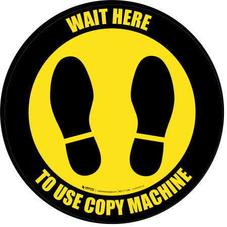 Wait Here To Use Copy Machine Circular Yellow/Black - Floor Sign