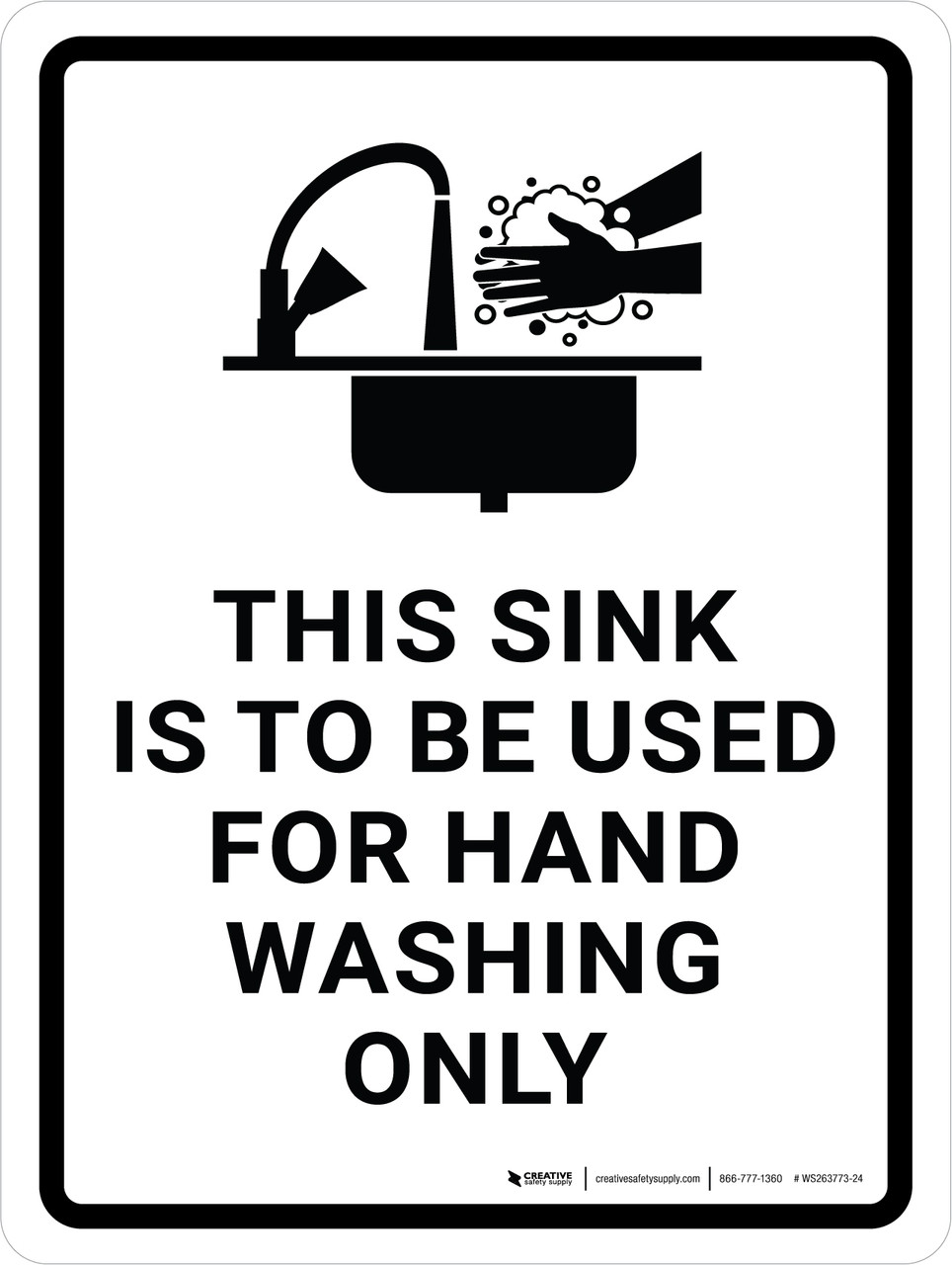 This Sink Is To Be Used For Hand Washing Only with Icon Portrait - Wall Sign this-sink-is-to-be-used-for-hand-washing-only-with-icon-portrait-wall-sign