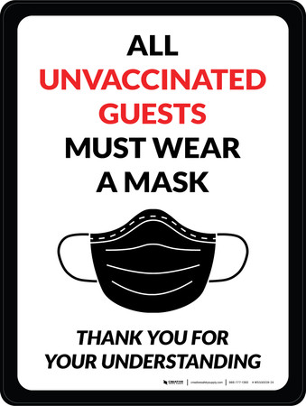 All Unvaccinated Guests Must Wear A Mask - Thank You For Your ...