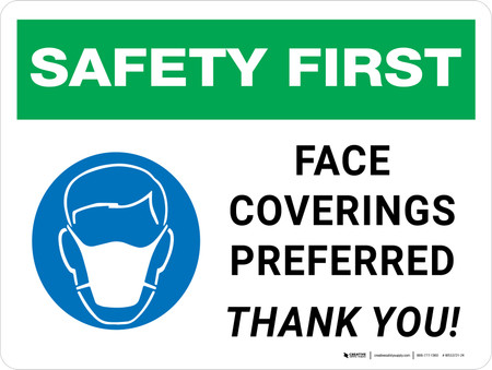 Safety First: Face Coverings Preferred Thank You - Wall Sign