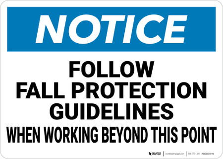 Notice: Follow Fall Protection Guidelines - Wall Sign