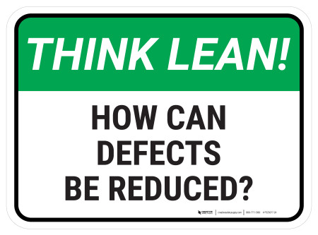 Think Lean: How Can Defects Be Reduced Rectangular - Floor Sign