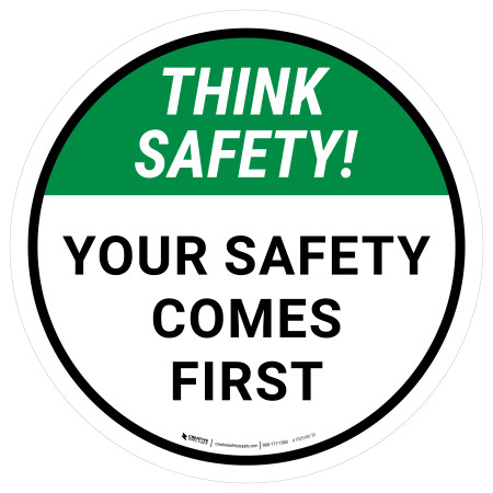 Think Safety: Your Safety Comes First Round - Floor Sign