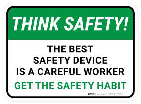 Think Safety: The Best Safety Device Is A Careful Worker, Get The ...