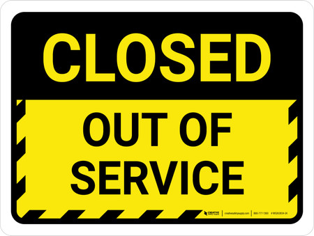 Closed Out Of Service Landscape - Wall Sign