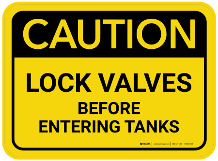 Caution: Lock Valves Before Entering Tanks Rectangular - Floor Sign