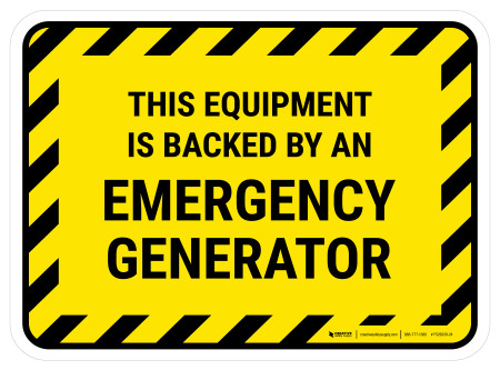 Machine Back Up Sign This Equipment Is Backed By An Emergency Generator Rectangular - Floor ...