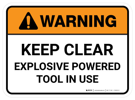 Use Tools Warning Warning: Keep Clear Explosive Powered Tool In Use Rectangular - Floor Sign