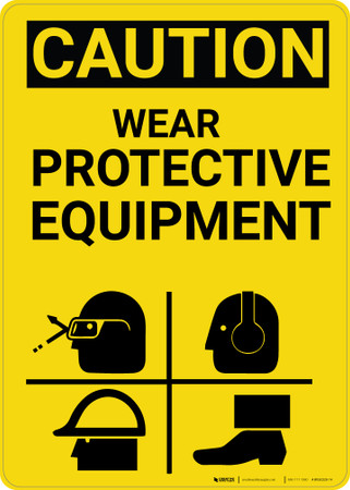 Caution: PPE Wear Protective Equipment Vertical With Graphic - Wall Sign