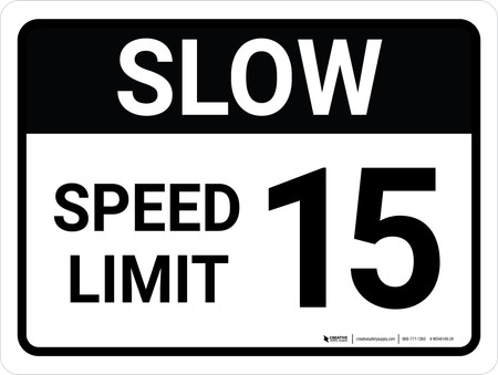 Slow Speed Limit 15 Landscape - Wall Sign