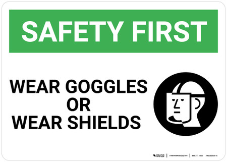 Safety First: Wear Goggles or Wear Shields with Graphic - Wall Sign