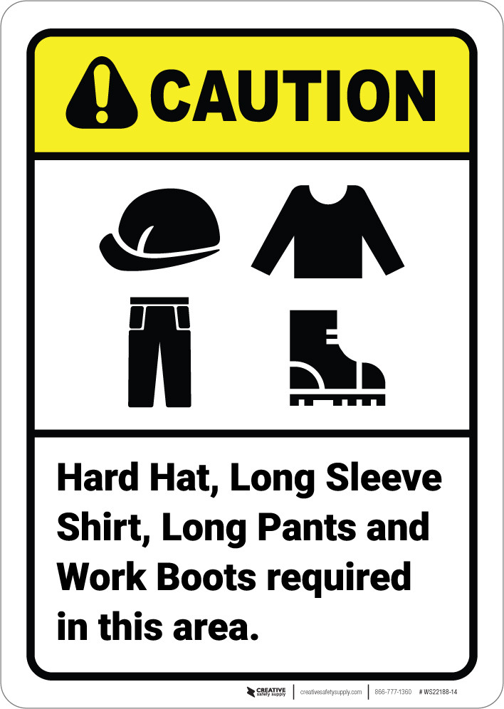 Caution: Hard Hat Long Sleeve Shirt Pants Boots Required  display picture 3