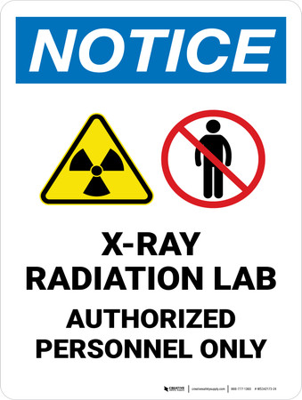 Notice: Restricted Area XRAY Radiation Lab Portrait - Wall Sign ...