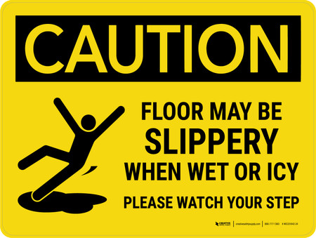 Caution: Floor May Be Slippery When Wet or Icy Please Landscape - Wall Sign