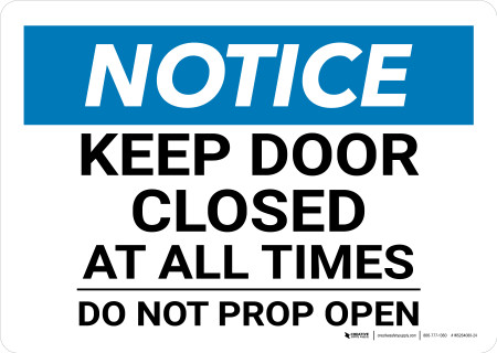 Notice: Keep Door Closed At All Times - Do Not Prop Open Landscape