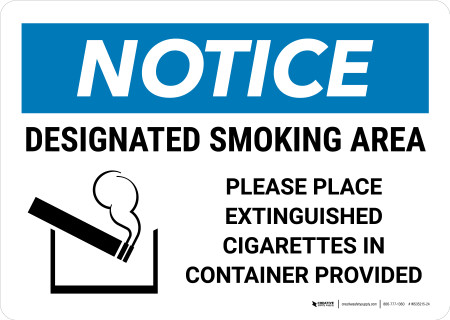 Notice: Designated Smoking Area - Please Place Extinguished Cigarettes in  Container Provided Landscape