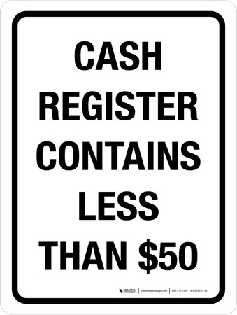 Cash Register Contains Less Than $50 Portrait - Wall Sign