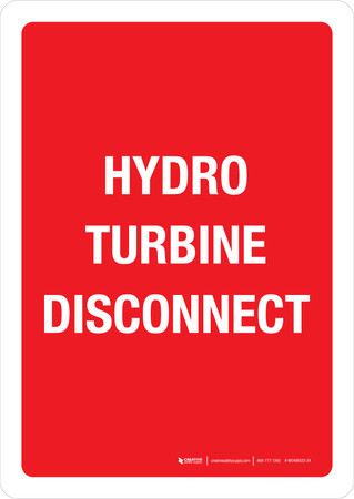 Hydro Interruption Sign Hydro Turbine Disconnect Red Portrait - Wall Sign