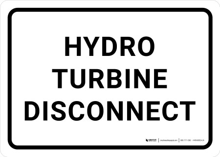 Hydro Interruption Sign Hydro Turbine Disconnect White Landscape - Wall Sign
