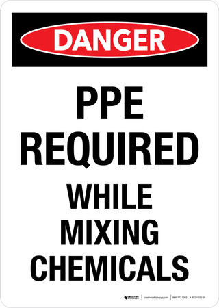 Danger: PPE Required While Mixing Chemicals Portrait - Wall Sign
