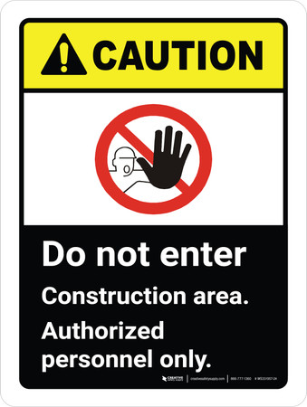 Caution: ANSI Do Not Enter - Construction Area - Authorized Personnel ...