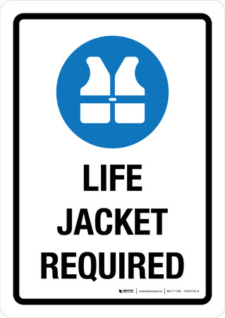 Life Jacket Requird Sign Life Jacket Required Portrait - Wall Sign