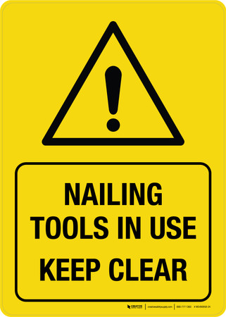 Nailing Tools In Use - Keep Clear Portrait - Wall Sign