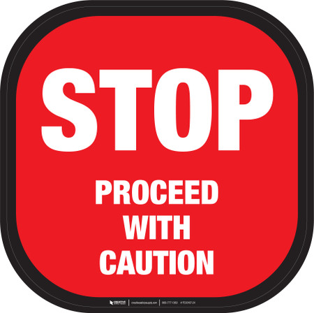 STOP: Proceed with Caution - Rounded Square Floor Sign