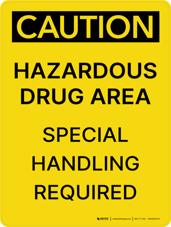 Caution: Hazardous Drug Area Special Handling Required Portrait - Wall Sign