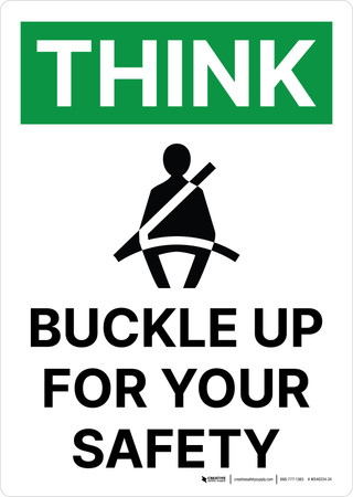 Think: Buckle Up For Your Safety Portrait - Wall Sign