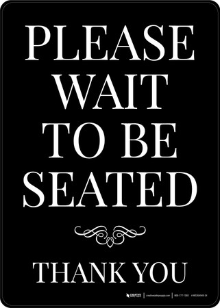 Please Wait to Be Seated - Thank You - Black with Decal Portrait - Wall ...