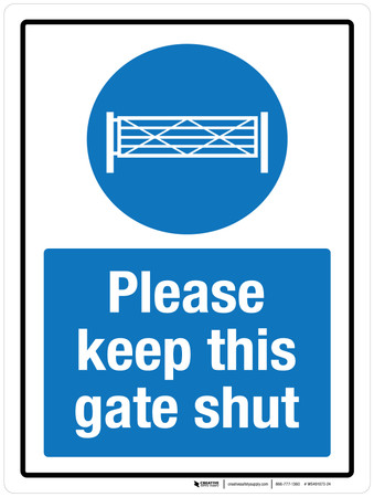 Please Keep This Gate Shut With Icon Portrait - Wall Sign | Creative ...