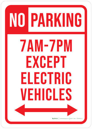 No Parking - 7AM - 7PM Except Electric Vehicles (Double Arrow) Portrait ...