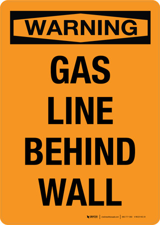 Warning Gas Line Warning: Gas Line Behind Wall Portrait - Wall Sign
