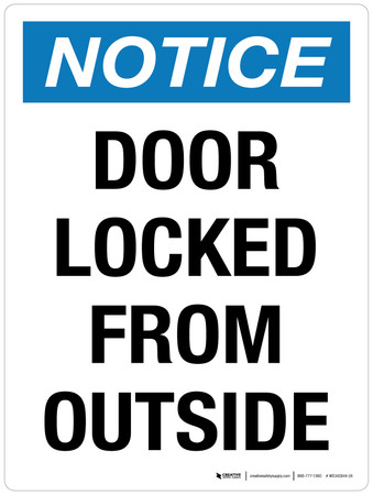 Notice: Door Locked From Outside Portrait - Wall Sign