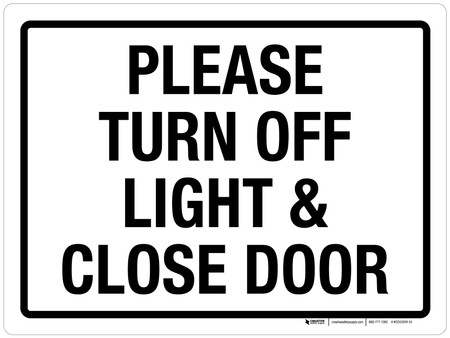 Please Turn Off Light & Close Door Landscape - Wall Sign
