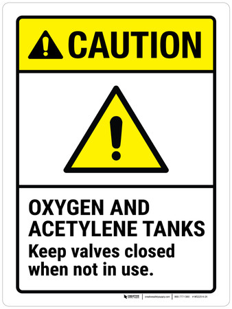 Caution: Oxygen And Acetylene Tanks Keep Valves Closed When Not In Use ...