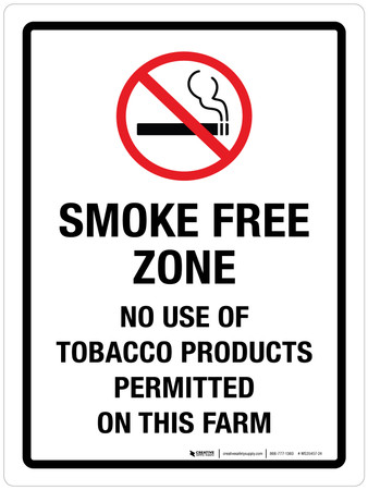 Smoke Free Zone - No Use Of Tobacco Products Permitted On This Farm  Portrait - Wall Sign