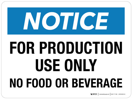 Engineering Use Only Signs Notice: For Production Use Only No Food Or Beverage Landscape - Wall Sign