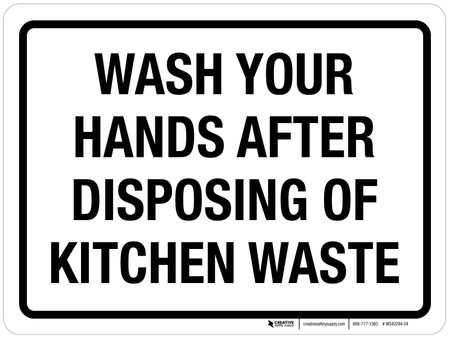 Sign Remove Utensils Wash Your Hands After Disposing Of Kitchen Waste Landscape - Wall Sign
