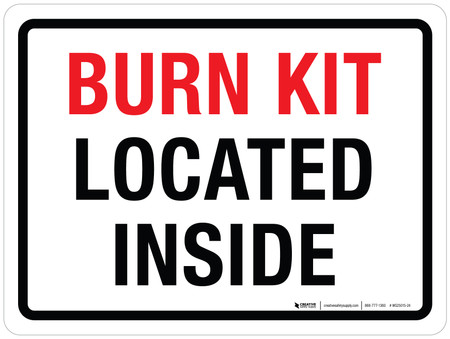 Burn Kit Located Inside Landscape - Wall Sign | Creative Safety Supply