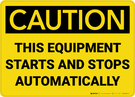 Caution: This Equipment Starts and Stops Automatically - Wall Sign