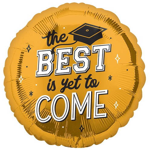 Best is Yet to Come Balloon 28in