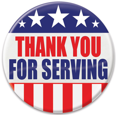 Thank You for Serving Button. Featuring a pin-back design for easy wear, this round button displays a blue top with white stars, red and white stripes along the bottom, and a white center with the words "THANK YOU FOR SERVING" in red and blue text. Measures 2in. Thank You for Serving Button. Featuring a pin-back design for easy wear, this round button displays a blue top with white stars, red and white stripes along the bottom, and a white center with the words "THANK YOU FOR SERVING" in red and blue text. Measures 2in.
