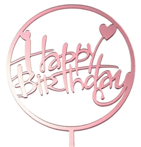 Style 1. Rose Gold Happy Birthday Cake Topper. This metallic rose gold acrylic cake topper features "Happy Birthday" in a variety of styles. Remove any protective film before use. Underside is silver when blue protective film is removed. Desired style not guaranteed. Ranges in measurement between 5.25in - 6.25in.