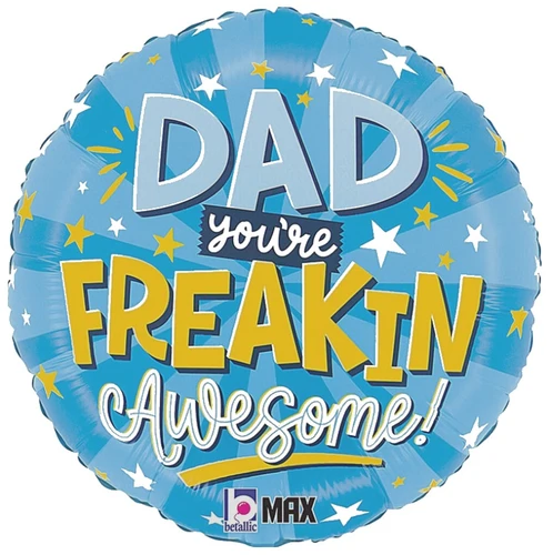 This Freaking Awesome Dad Balloon is circular with a blue starburst background. Centered is "DAD you're FREAKIN Awesome!" in light blue, white, and yellow text, a combination of capital letters and script. Balloon is approximately 18 inches after inflation.